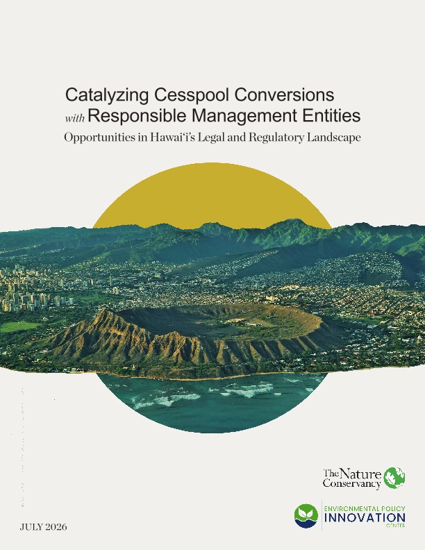 This report explores how Responsible Management Entities (RMEs) can help Hawaiʻi accelerate cesspool conversions. 